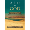 A Life for God: A Rabbi's Analysis of Life, the Cross, and Eternity