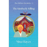 The Kimberly Killing: The Old Bat Chronicles Book 1