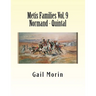 Metis Families Volume 9 Normand - Quintal
