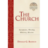The Church: Sacraments, Worship, Ministry, Mission Volume 6