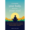 Cleanse Your Body, Reveal Your Soul: Sustainable Well-Being Through the Ancient Power of Ayurveda Panchakarma Therapy