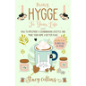 Bring Hygge To Your Life: How to Implement a Scandinavian Lifestyle and Make Your Home a Better Place (Full Color Edition)