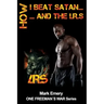 How I Beat Satan...and the I.R.S.