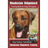 Rhodesian Ridgeback Training Book for Dogs & Puppies By BoneUP DOG Training: Are You Ready to Bone Up? Easy Training * Fast Results Rhodesian Ridgebac