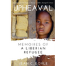 Upheaval: Memoires of a Liberian Refugee