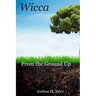 Wicca: From the Ground Up