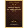The American Girl in the Stockyards District (1913)