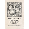 The Wretch on the Gallows Tree: Rhymes and Carols by Daniel Mitsui