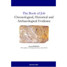 The Book of Job: Chronological, Historical and Archaeological Evidence