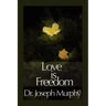 Love Is Freedom