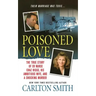 Poisoned Love: The True Story of ER Nurse Chaz Higgs, His Ambitious Wife, and a Shocking Murder