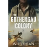 The Gothengau Colony