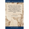The Whole Genuine and Complete Works of Flavius Josephus Translated From the Original in the Greek Language And Diligently Revised and Compared With t