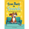 From Bark to Snark: Sassy Thoughts From Your Pup