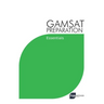 GAMSAT Preparation Essentials: Efficient Methods, Detailed Techniques, and Proven Strategies for GAMSAT Preparation