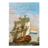 The Dutch East India Company: The History of the World's First Multinational Corporation