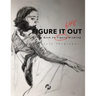 Figure It Out: A thin book on Figure Drawing