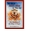 We Shall Meet Him in the Air, the Wedding of the King of Kings
