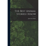The Best Animal Stories I Know