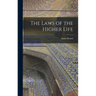 The Laws of the Higher Life