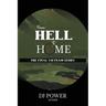 From Hell to Home: The Final Vietnam Story