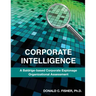Corporate Intelligence: A Baldrige-Based Corporate Espionage Organizational Assessment