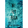 We Fly High