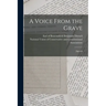 A Voice From the Grave: [speech