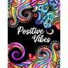 Positive Vibes: Motivation and Inspiration Journal with Coloring Pages for Adults Perfect Gift for Men, Women, Teen and Seniors (Diary, Notebook)