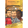 My Football Hero: The Legends: Volume 1: Learn all about Shearer, Henry and Cantona