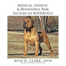 Medical, Genetic & Behavioral Risk Factors of Boerboels