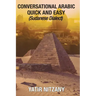 Conversational Arabic Quick and Easy: Sudanese Dialect