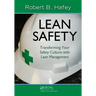 Lean Safety: Transforming Your Safety Culture with Lean Management