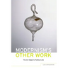 Modernism's Other Work: The Art Object's Other Life