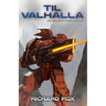 Til Valhalla: An Ember War Novel