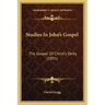 Studies in John's Gospel: The Gospel of Christ's Deity (1891)