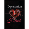 Devastation to the Heart