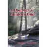 A Doubter's Guide to God