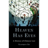 Heaven Has Eyes: A History of Chinese Law