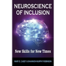 Neuroscience of Inclusion: New Skills for New Times