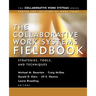 The Collaborative Work Systems Fieldbook: Strategies for Building Successful Teams