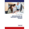 Methodology of Teaching Computer Science