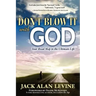 Don't Blow It with God