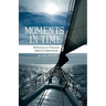 Moments in Time: Reflections on Personal Mystical Experiences