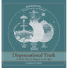 Dispensational Truth [with Full Size Illustrations], or God's Plan and Purpose in the Ages