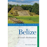 Explorer's Guide Belize: A Great Destination