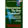 Homocysteine: The New Cholesterol