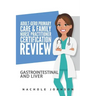 Adult Gero Primary Care and Family Nurse Practitioner Certification Review: GI & Liver