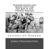 Teacher Guide and Novel Unit for the Boy in the Striped Pajamas: Lessons on Demand