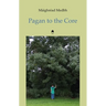 Pagan to the Core